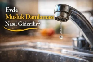 Evde Musluk Damlaması Nasıl Giderilir?